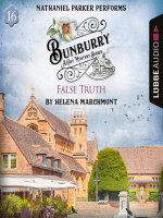 False_Truth--Bunburry--A_Cosy_Mystery_Series__Episode_16__Unabridged_